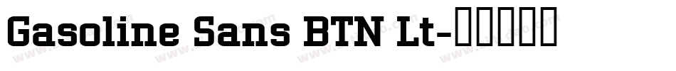 Gasoline Sans BTN Lt字体转换